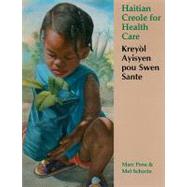 Haitian Creole for Health Care: Keryolayisyen Pou Swen Sante
