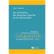 Zur Geschichte Der Deutschen Sprache Im 20. Jahrhundert
