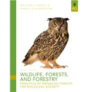 Wildlife, Forests and Forestry Principles of Managing Forests for Biological Diversity