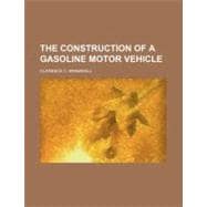 The Construction of a Gasoline Motor Vehicle