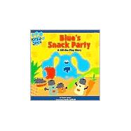 Blue's Snack Party; A Lift-the-flap Story