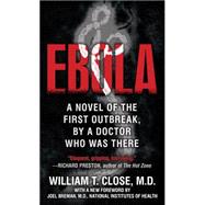Ebola A novel of the first outbreak, by a doctor who was there