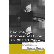 Secure Accommodation in Child Care