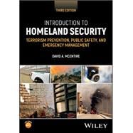 Introduction to Homeland Security: Understanding Terrorism Prevention and Public Safety with an Emergency Management Perspective