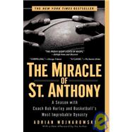 The Miracle of St. Anthony: A Season With Coach Bob Hurley and Basketball's Most Improbable Dynasty