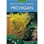 Michigan Month-by-Month Gardening What to Do Each Month to Have A Beautiful Garden All Year