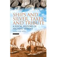 Ships and Silver, Taxes and Tribute