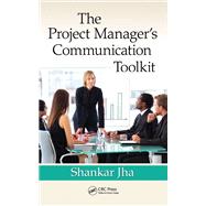 The Project Manager's Communication Toolkit