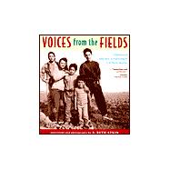 Voices from the Fields : Children of Migrant Farmworkers Tell Their Stories