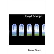 Lloyd George : The Man and His Story