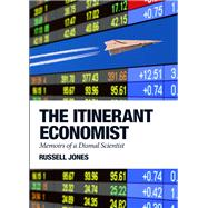 The Itinerant Economist Memoirs of a Dismal Scientist