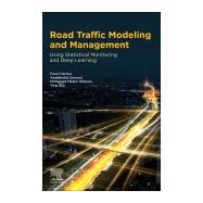 Road Traffic Modeling and Management