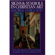 Signs and Symbols in Christian Art With Illustrations from Paintings from the Renaissance
