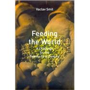 Feeding the World : A Challenge for the Twenty-First Century