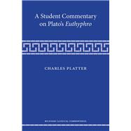A Student Commentary on Plato’s Euthyphro