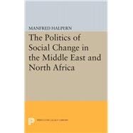 The Politics of Social Change in the Middle East and North Africa
