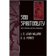San Spirituality Roots, Expression, and Social Consequences