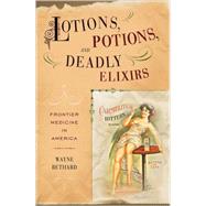 Lotions, Potions, and Deadly Elixirs