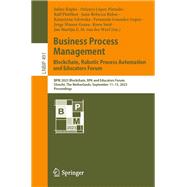 Business Process Management: Blockchain, Robotic Process Automation and Educators Forum