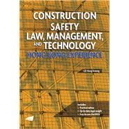 Construction Safety Law, Management, and Technology Hong Kong Experience
