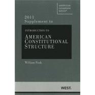 Introduction to American Constitutional Structure, 2011 Supplement
