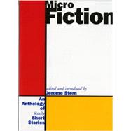 Micro Fiction: An Anthology of Fifty Really Short Stories