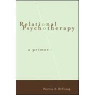 Relational Psychotherapy: A Primer