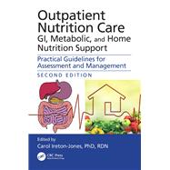 Outpatient Nutrition Care: GI, Metabolic and Home Nutrition Support