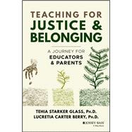 Teaching for Justice and Belonging A Journey for Educators and Parents