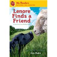 Lenore Finds a Friend A True Story from Bedlam Farm