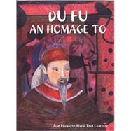 DU FU: An Homage to