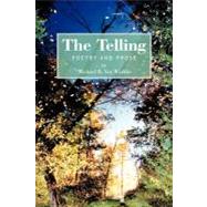 The Telling: Poetry and Prose