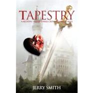 Tapestry: A Medieval Tale of Curses, Crowns, and Courage