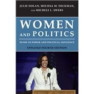 Women and Politics Paths to Power and Political Influence