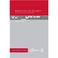 Biopolitics of Security: A Political Analytic of Finitude