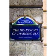 Companion to James Welch's the Heartsong of Charging Elk