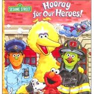 Hooray for Our Heroes!