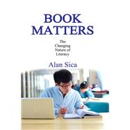 Book Matters: The Changing Nature of Literacy