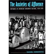 The Anxieties of Affluence