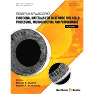 Functional Materials for Solid Oxide Fuel Cells: Processing, Microstructure and Performance