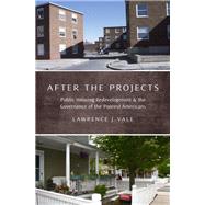 After the Projects Public Housing Redevelopment and the Governance of the Poorest Americans
