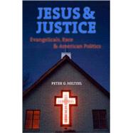 Jesus and Justice; Evangelicals, Race, and American Politics