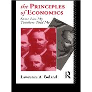 The Principles of Economics: Some Lies My Teacher Told Me