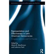 Representation and Effectiveness in Latin American Democracies: Congress, Judiciary and Civil Society