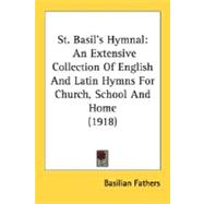 St Basil's Hymnal : An Extensive Collection of English and Latin Hymns for Church, School and Home (1918)