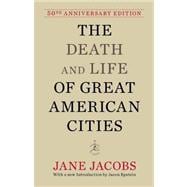 The Death and Life of Great American Cities 50th Anniversary Edition