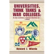 Universities, Think Tanks and War Colleges: A Memoir