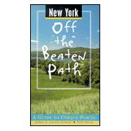 New York Off the Beaten Path®; A Guide to Unique Places