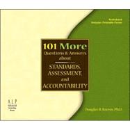 101 More Questions and Answers about Standards, Assessment, and Accountability