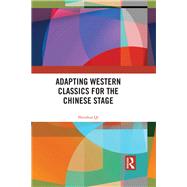Adapting Western Classics for the Chinese Stage